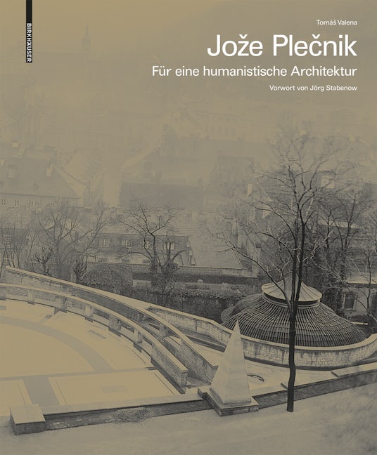 Book cover image for Jože Plečnik. Für eine humanistische Architektur ISBN: 9783035624069